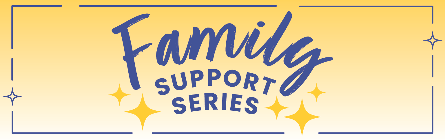 Family Support Series Banner